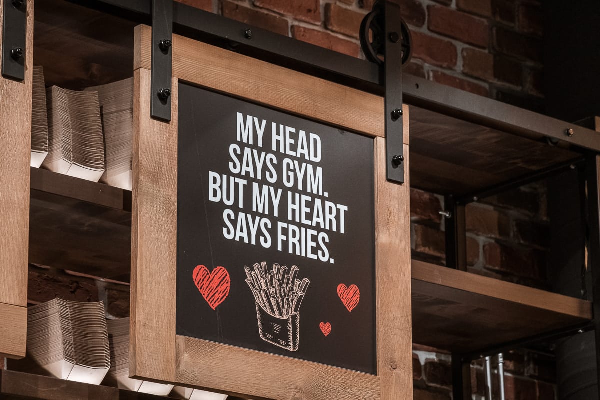 Mein Motto: "My Head says gym, but my heart says fries."