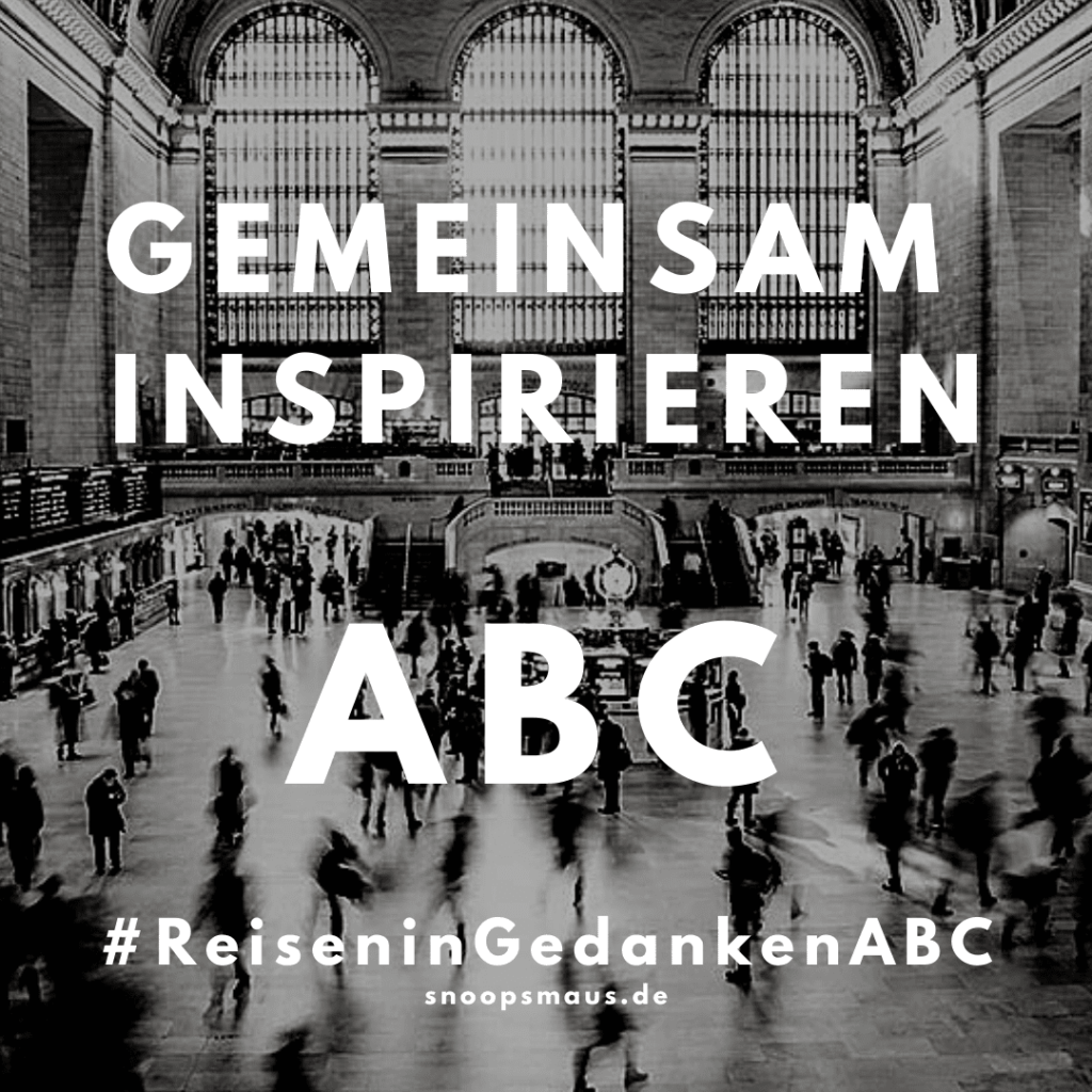 #ReisenInGedankenABC - Gemeinsam Inspirieren. Wir sind am Ende angelangt.